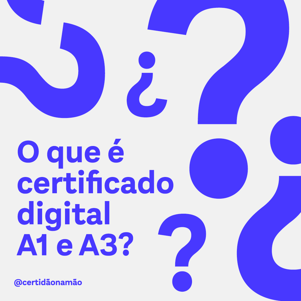 Precisa Assinar Um Documento Digital Conheça Os Certificados A1 E A3 Descubra Tudo Sobre 6101