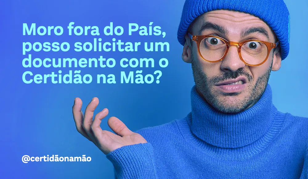 Solicitar Certidões do Exterior: Como o Certidão na Mão Facilita o Processo